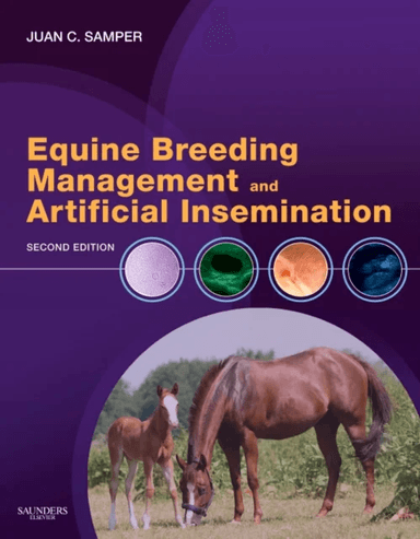 Equine Breeding Management and Artificial Insemination av Juan C. (Veterinary Reproductive Services Langley BC Canada) Samper