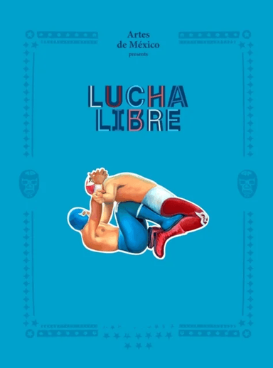 Lucha Libre av Artes de Mexico magazine