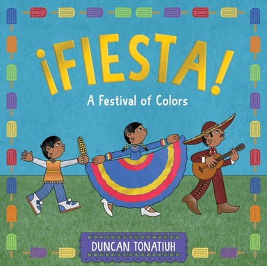 ¿Fiesta! av Duncan Tonatiuh