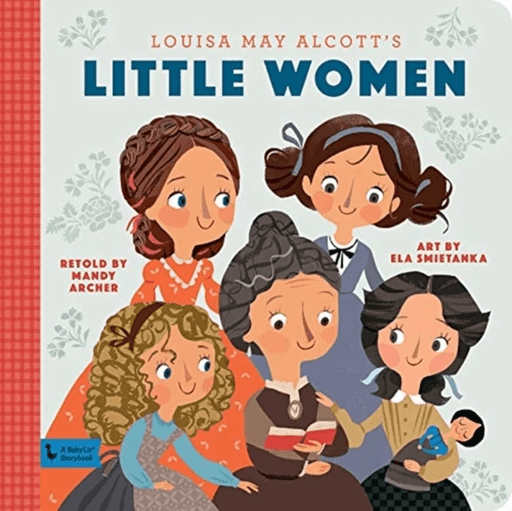 Little Women: A BabyLit Storybook av Mandy Archer, Ela Smietanka