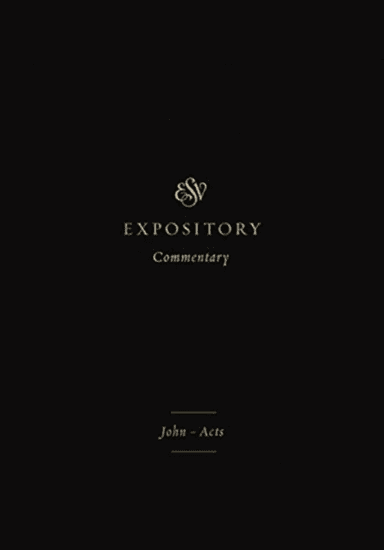 ESV Expository Commentary