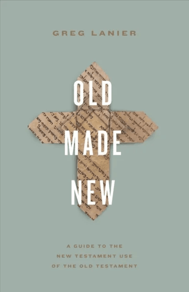 Old Made New av Greg Lanier