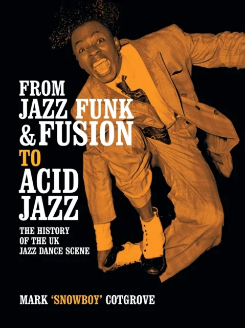 From Jazz Funk & Fusion to Acid Jazz av Mark Cotgrove