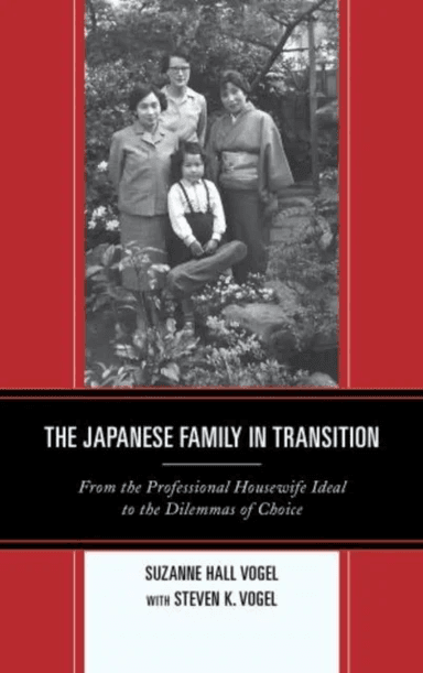 The Japanese Family in Transition av Suzanne Hall Vogel