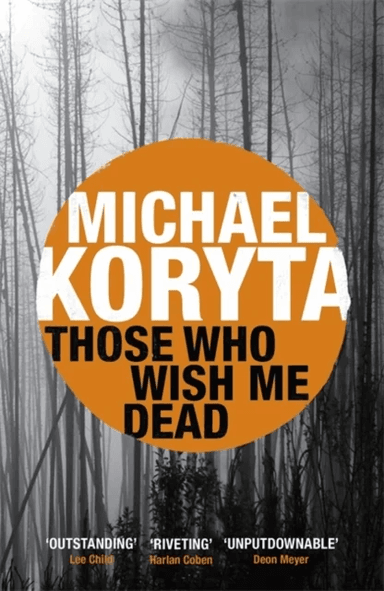Those Who Wish Me Dead av Michael Koryta