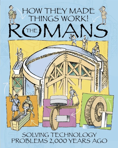 How They Made Things Work: Romans av Richard Platt