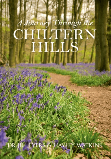 A Journey Through the Chiltern Hills av Jill Eyers, Hayley Watkins