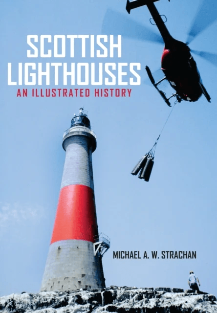 Scottish Lighthouses av Michael A. W. Strachan
