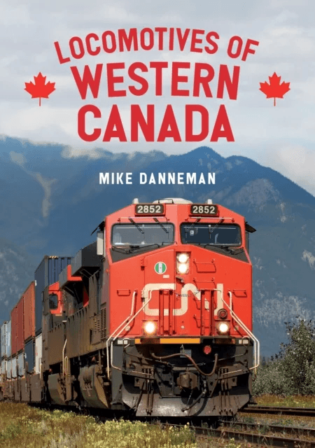 Locomotives of Western Canada av Mike Danneman