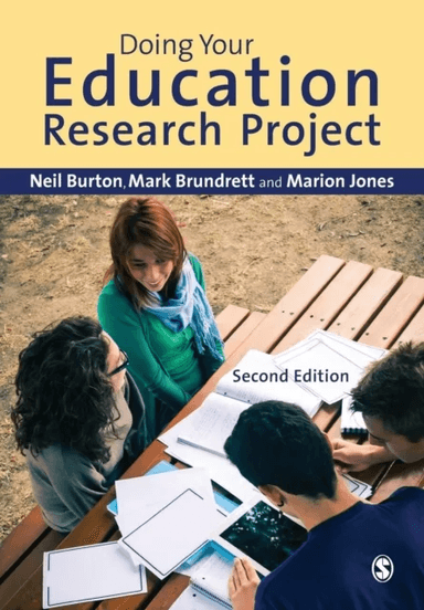 Doing Your Education Research Project av Neil Burton, Mark Brundrett, Marion Jones