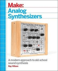 Make: Analog Synthesizers av Ray Wilson