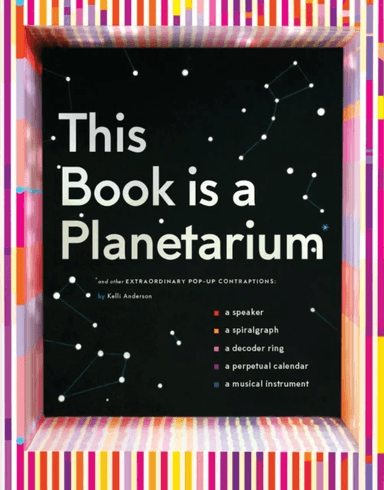This Book Is a Planetarium: And Other Extraordinary Pop-Up Contraptions av Kelli Anderson