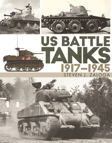 US Battle Tanks 1917¿1945 av Steven J. Zaloga