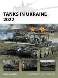 Tanks in Ukraine 2022 av Mark (New York University New York USA) Galeotti