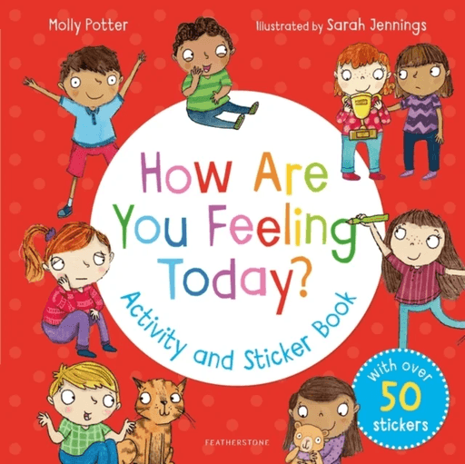How Are You Feeling Today? Activity and Sticker Book av Molly Potter