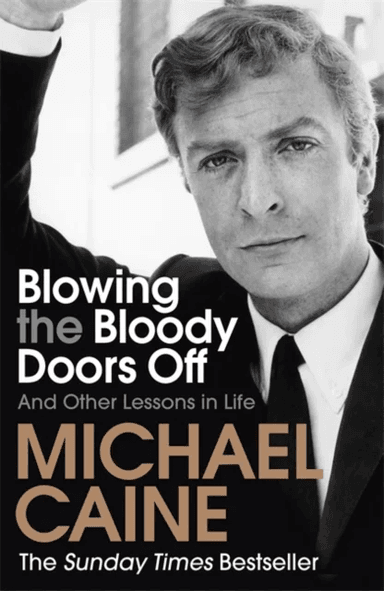 Blowing the Bloody Doors Off av Michael Caine