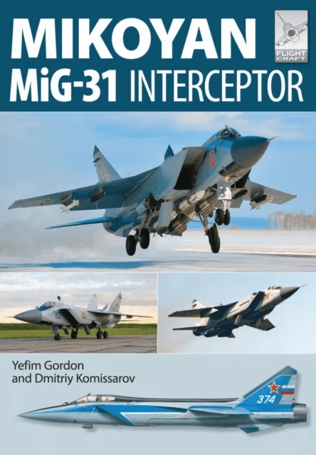 Flight Craft 8: Mikoyan MiG-31 av Yefim Gordon