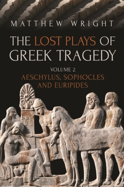 The Lost Plays of Greek Tragedy (Volume 2) av Dr Matthew Wright