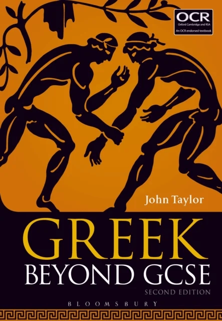 Greek Beyond GCSE av Dr John (Lecturer in Classics University of Manchester previously Tonbridge School UK) Taylor