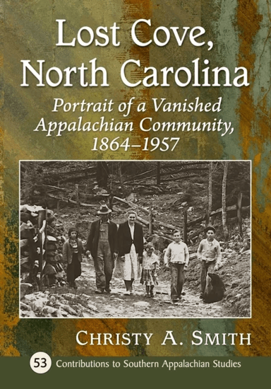 Lost Cove, North Carolina av Christy A. Smith