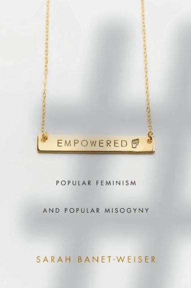 Empowered av Sarah Banet-Weiser