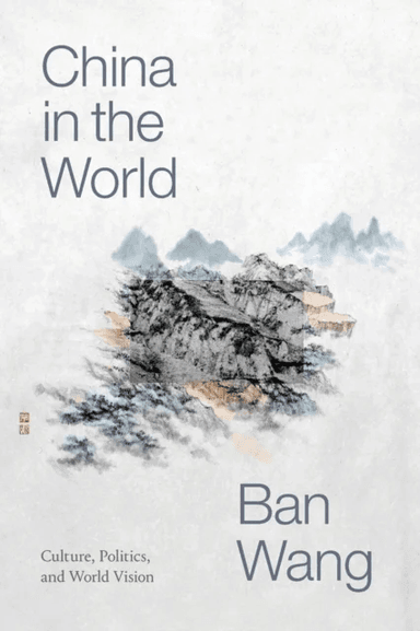 China in the World av Ban Wang