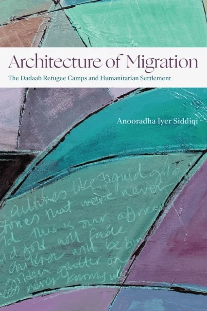 Architecture of Migration av Anooradha Iyer Siddiqi