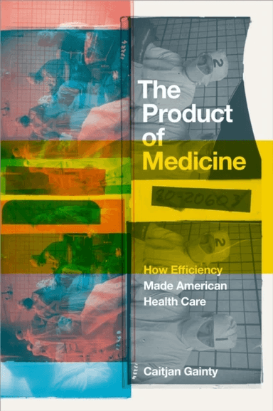 The Product of Medicine av Caitjan Gainty