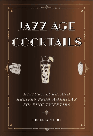 Jazz Age Cocktails av Cecelia Tichi