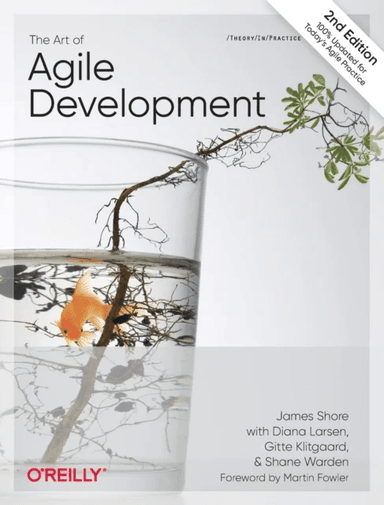 The Art of Agile Development av James Shore, Shane Warden
