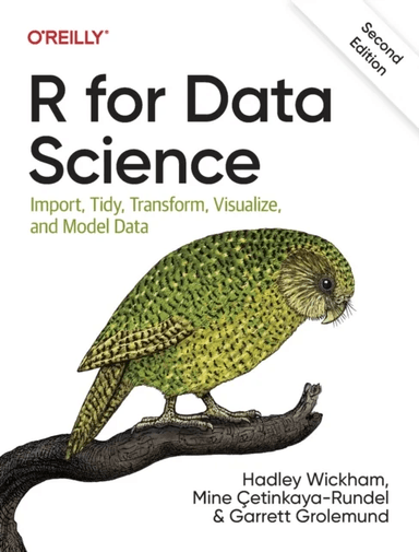 R for Data Science av Hadley Wickham, Mine Cetinkaya-Rundel, Garrett Grolemund