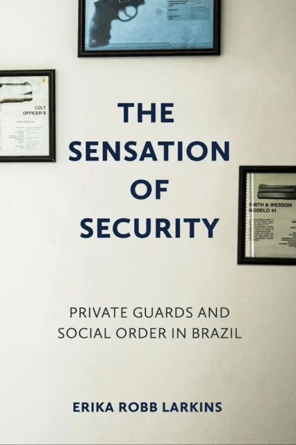 The Sensation of Security av Erika Robb Larkins