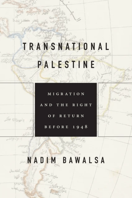 Transnational Palestine av Nadim Bawalsa