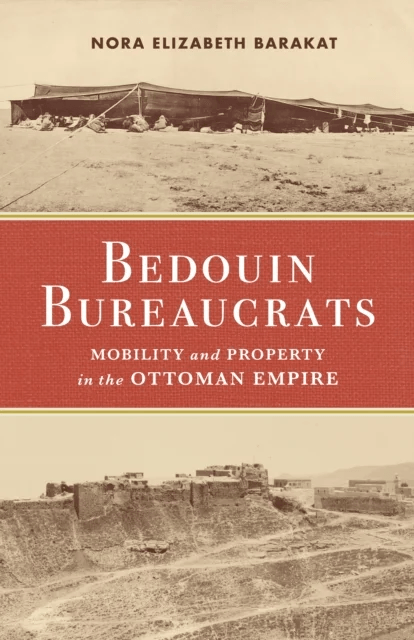 Bedouin Bureaucrats av Nora Barakat