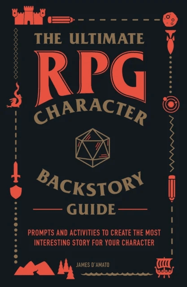 The Ultimate RPG Character Backstory Guide av James D¿Amato