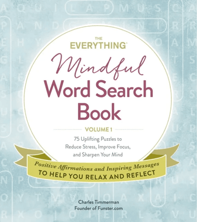 The Everything Mindful Word Search Book, Volume 1 av Charles Timmerman