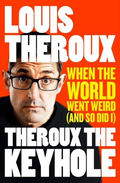 Theroux The Keyhole av Louis Theroux