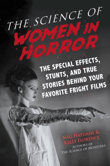 The Science of Women in Horror av Meg Hafdahl, Kelly Florence