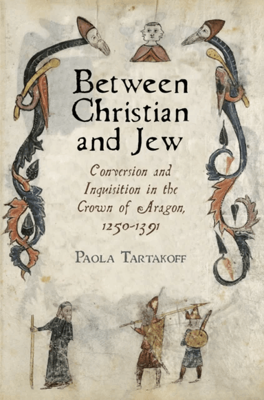 Between Christian and Jew av Paola Tartakoff