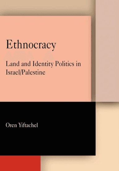Ethnocracy av Oren Yiftachel