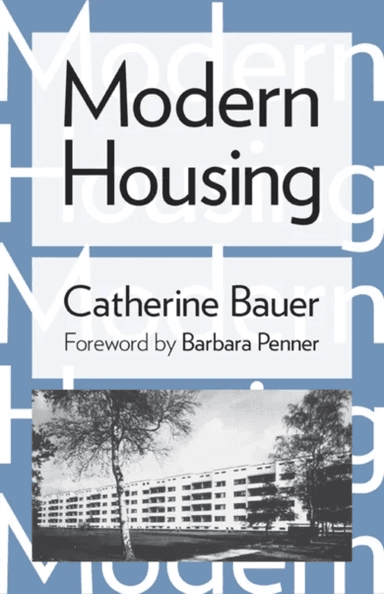 Modern Housing av Catherine Bauer