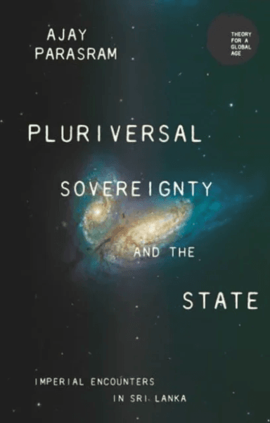 Pluriversal Sovereignty and the State av Ajay Parasram