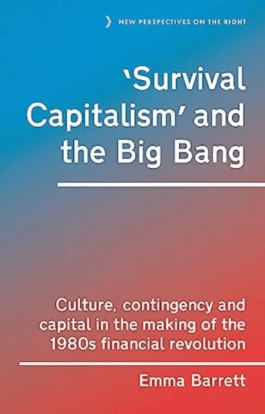 ¿Survival Capitalism¿ and the Big Bang av Emma Barrett
