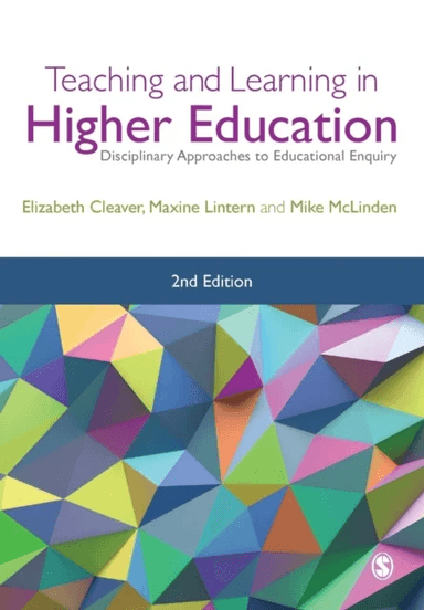 Teaching and Learning in Higher Education av Elizabeth Cleaver, Maxine Lintern, Mike McLinden