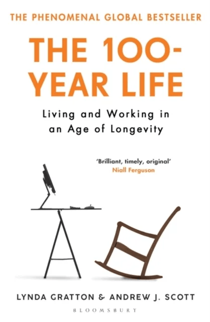 The 100-Year Life av Lynda Gratton, Andrew J. Scott