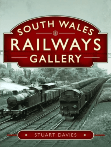 South Wales Railways Gallery av Stuart Davies