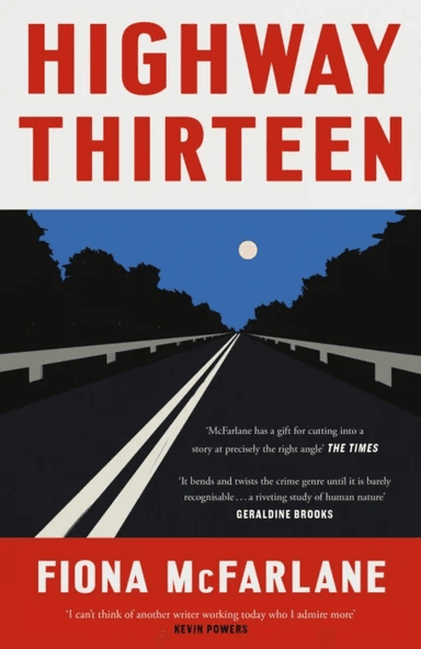 Highway Thirteen av Fiona McFarlane