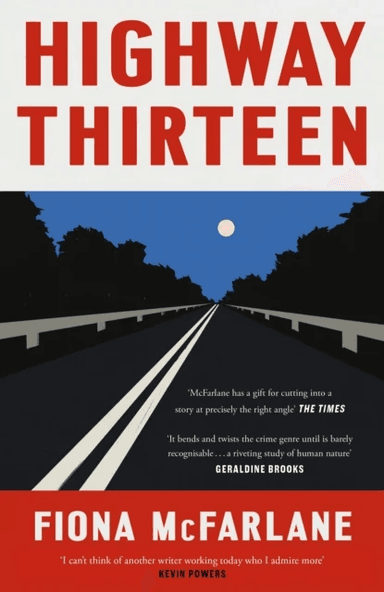 Highway Thirteen av Fiona McFarlane