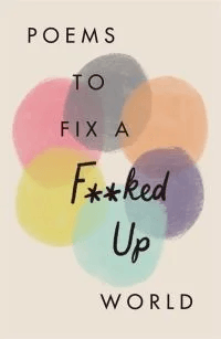 Poems to Fix a F**ked Up World av Various Poets
