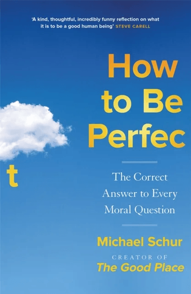 How to be Perfect av Mike Schur